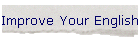 Improve Your English