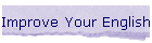 Improve Your English