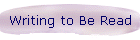 Writing to Be Read